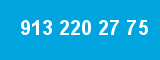 913 220 27 75